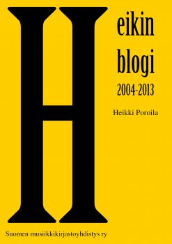 Musiikkikirjastoalaan liittyvää Heikki Poroilan bloggausta koottiin yhteen vuonna 2017 julkaistuun teokseen Heikin blogi 2004–2013.
