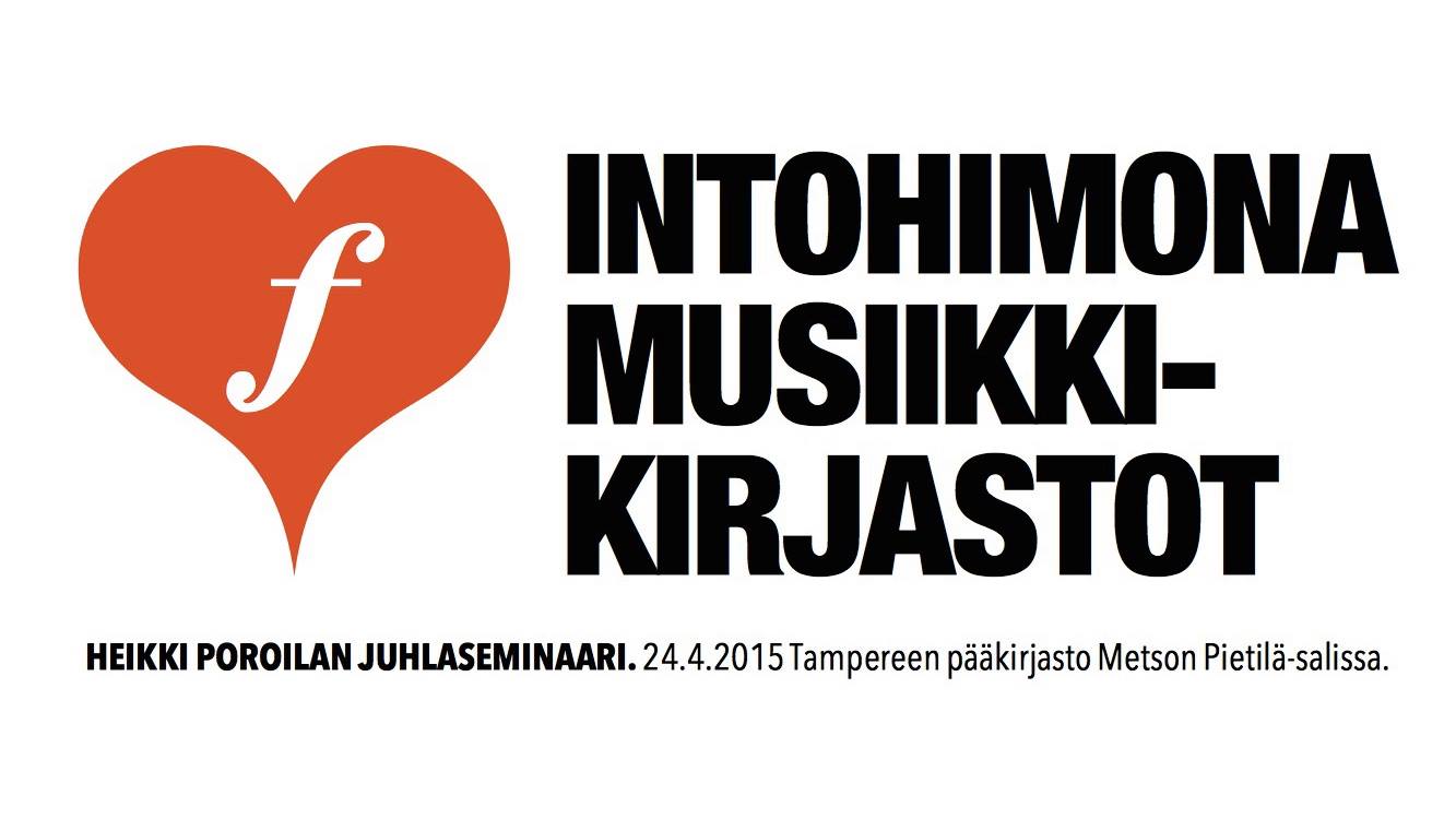 Intohimona musiikkikirjastot, Tampereen pääkirjasto Metso 24.4.2015. Design: Jarkko Rikkilä.