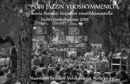 Valokuvanäyttely Raision kirjastossa huhti-toukokuussa 2015: Pori Jazzin vuosikymmeniltä.