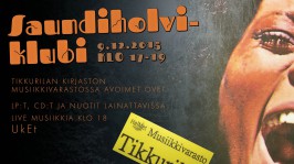 HelMet-musiikkivaraston Saundiholvi-klubi Vantaan Tikkurilan kirjastossa keskiviikkona 9. joulukuuta klo 17 alkaen.