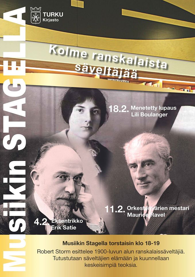Robert Storm luennoi Turun musiikkikirjastossa jälleen helmikuussa 2016. Kolmiosaisen luentosarjan aiheina ovat Erik Satie, Maurice Ravel ja Lili Boulanger.