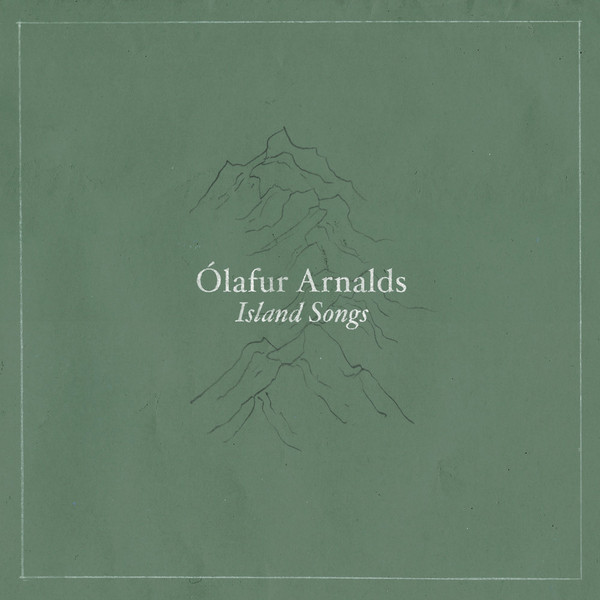 Ólafur Arnalds: Island Songs (2016).