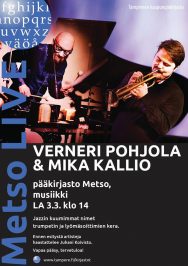 Metso Live 3.3.2018 – Verneri Pohjola & Mika Kallio.