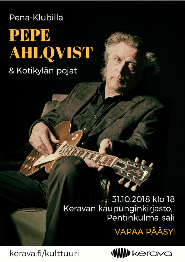 Pepe Ahlqvist esiintyy Keravan kirjastossa keskiviikkona 31. lokakuuta 2018. Pentinkulma-salin tilaisuuteen on vapaa pääsy.