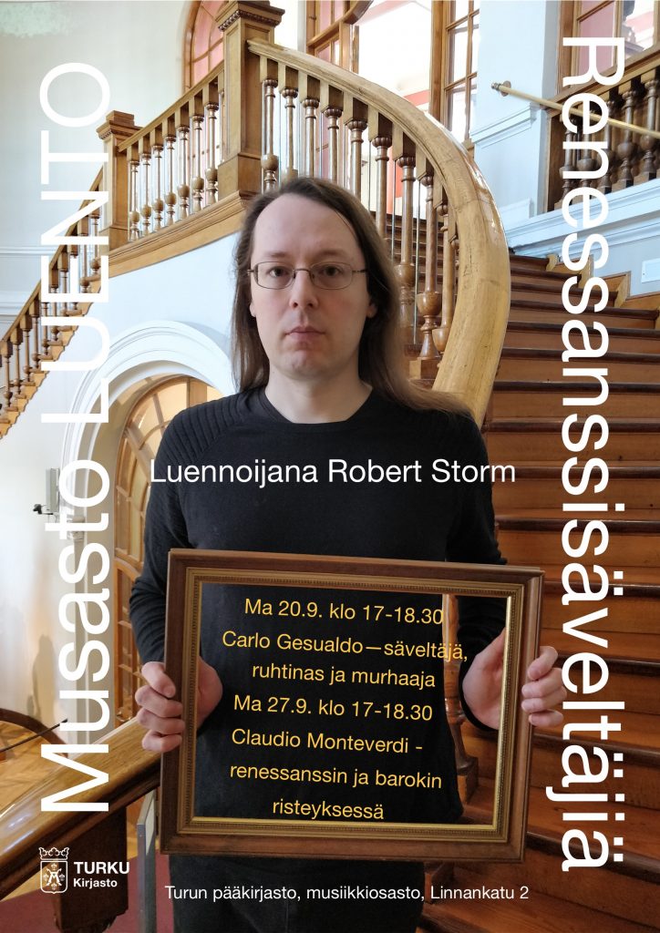 Syyskuussa 2021 Robert Storm luennoi renessanssisäveltäjistä Turun musiikkikirjastossa.