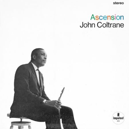 Topias Tiheäsalo ja Levyhyllyt • John Coltrane & Impulse! Osa 3 • Myöhäinen kausi • Vuodet 1965–1967 • Kuva: John Coltrane – Ascension [Impulse! 1966]