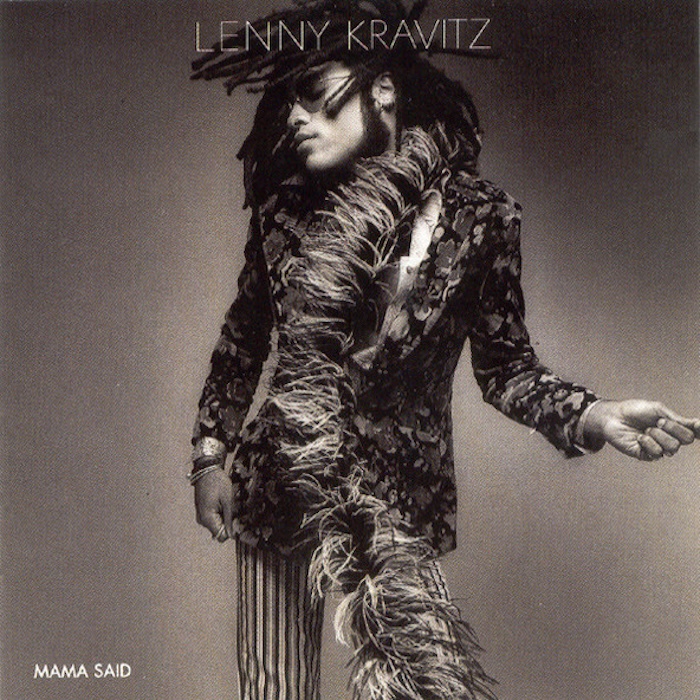 Lenny Kravitz: Mama Said (Virgin 1991).