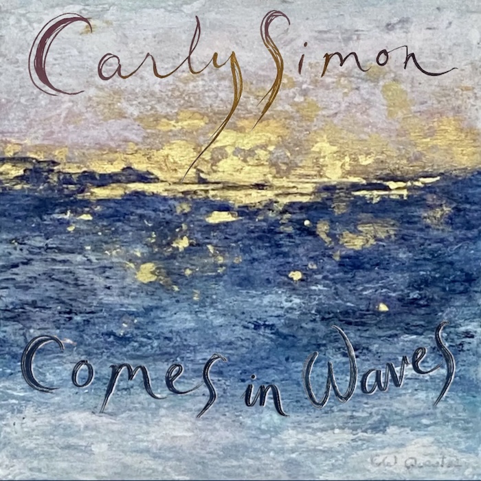 Carly Simon: Comes In Waves (Carly Simon / C'est Music 2026).