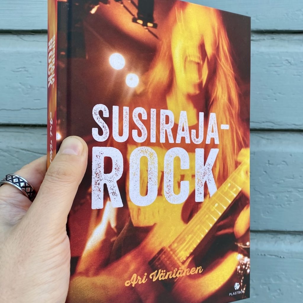 Ari Väntänen: Susirajarock – Pophistoriaa Koillis-Lapista (Plastbok 2026). Kuva: Tuomas Pelttari