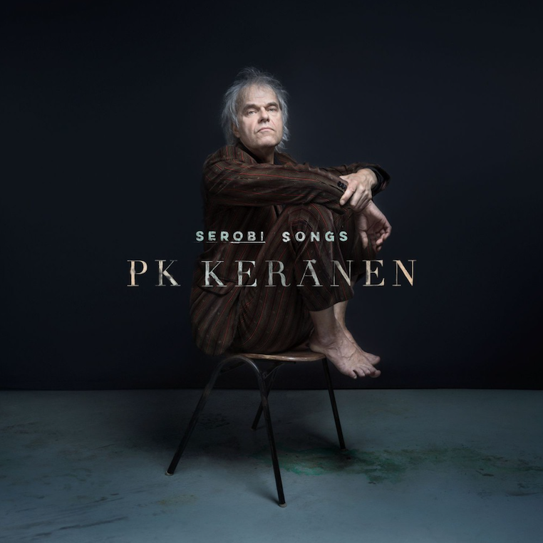 PK Keränen: Serobi Songs (2020).