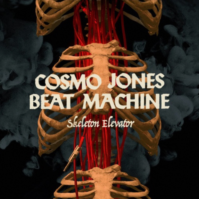 Cosmo Jones Beat Machine: Skeleton Elevator (2021).