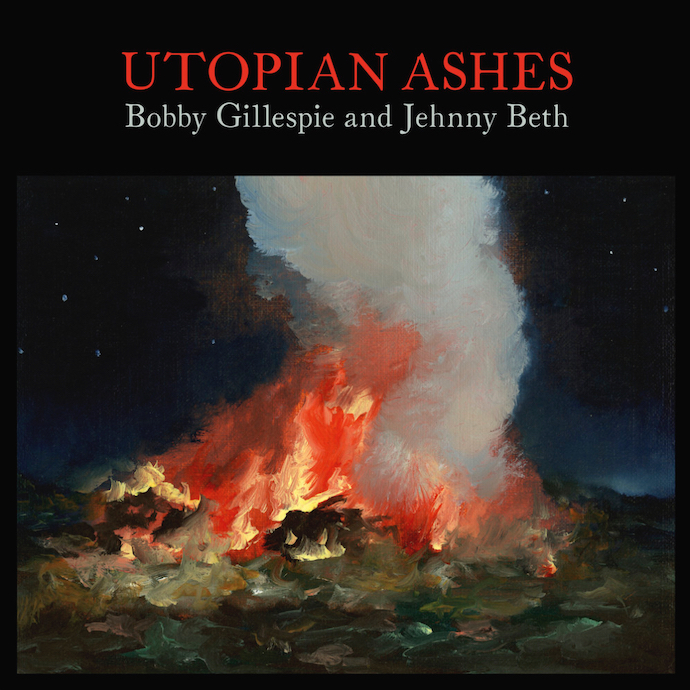 Bobby Gillespie and Jehnny Beth: Utopian Ashes (2021).