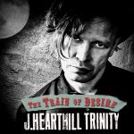 J. Hearthill Trinity: The Train Of Desire (2021).