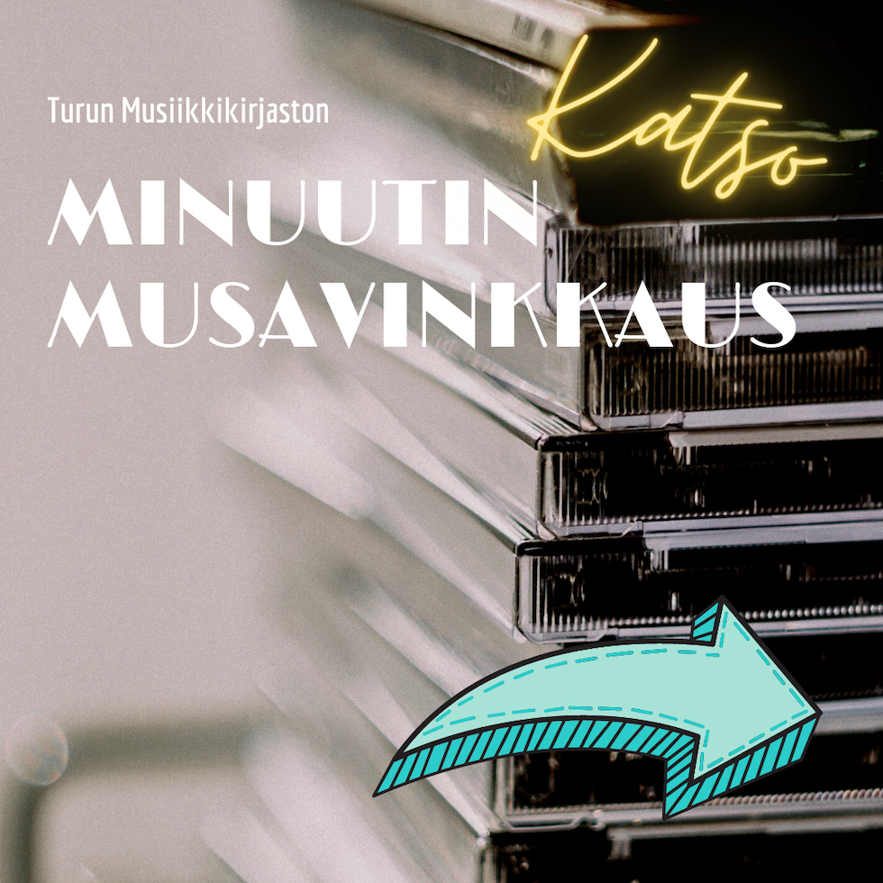Turun musiikkikirjaston Minuutin musavinkkaus. Juliste: Hanna Kaikko