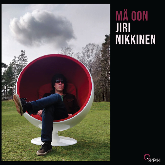 Jiri Nikkinen: Mä oon (Texicalli Records 2022).