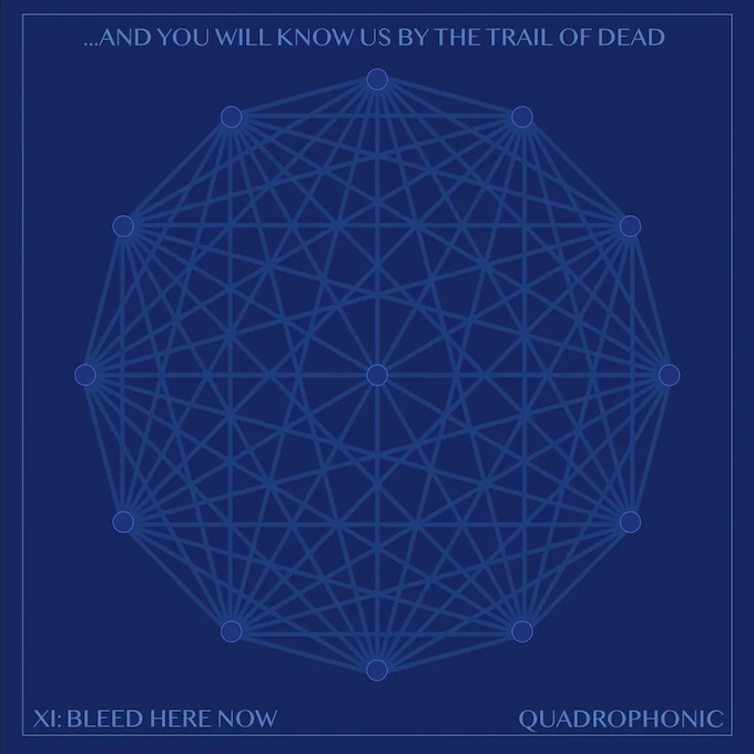 …And You Will Know Us By The Trail Of Dead: XI: Bleed Here Now (2022).