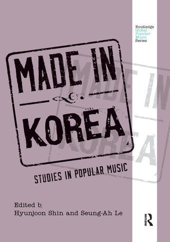 Made in Korea – Studies in Popular Music (Routledge 2018).