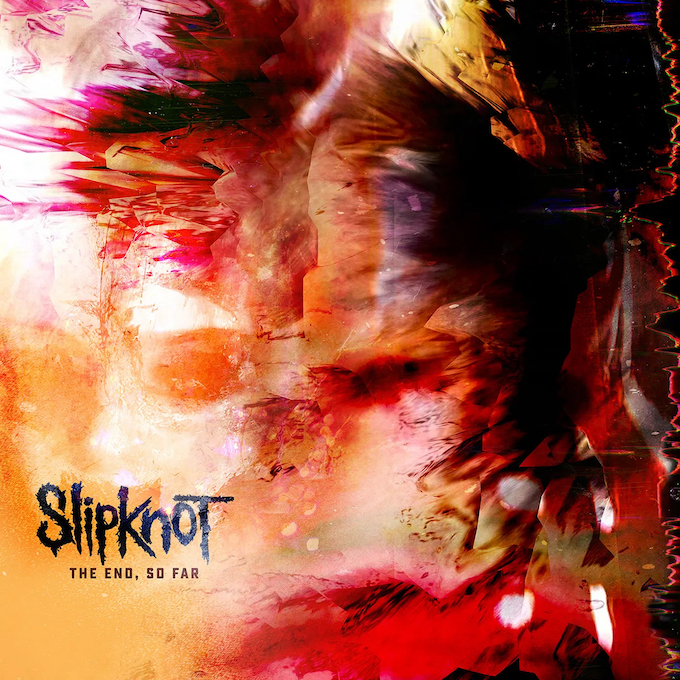 Slipknot: The End, So Far (Roadrunner 2022).