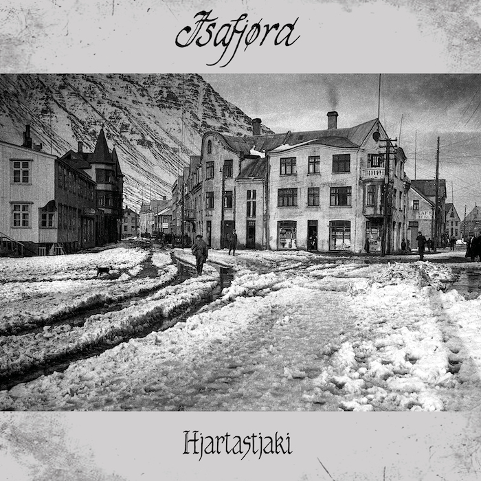 Isafjørd: Hjartastjaki (Svart Records 2022).