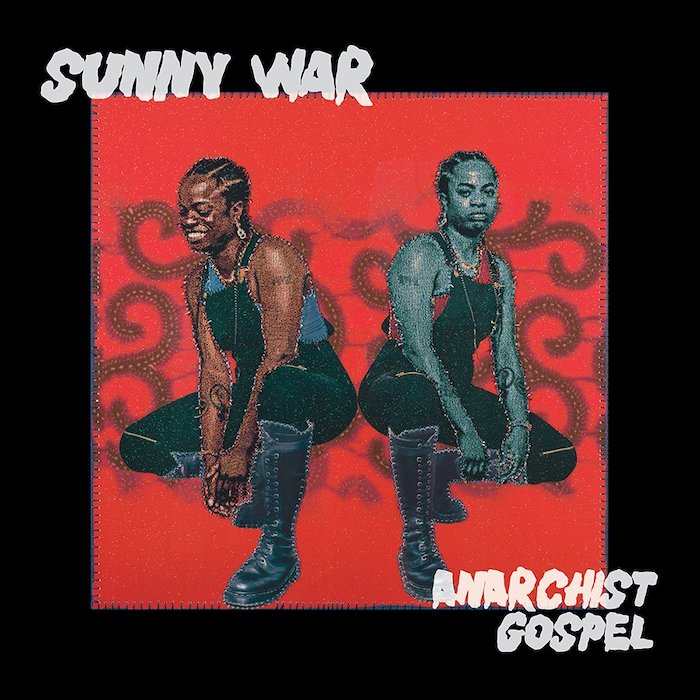 Sunny War: Anarchist Gospel (New West Records 2023).