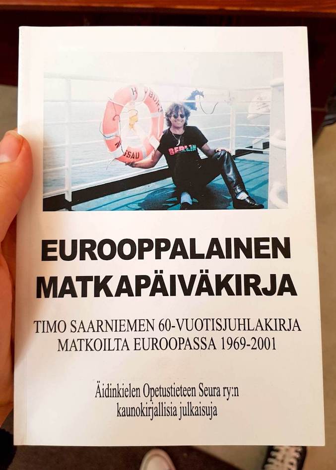 Timo Saarniemi: Eurooppalainen matkapäiväkirja (Äidinkielen opetustieteen seura 2002). Kuva: Santeri Skofelt