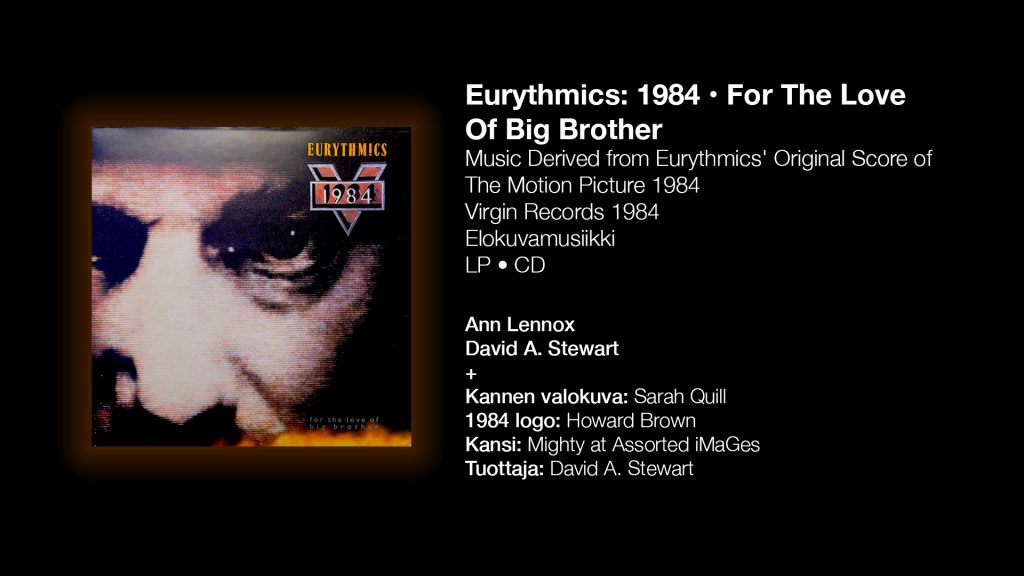 Eurythmics: 1984 • For The Love Of Big Brother (Virgin Records 1984).