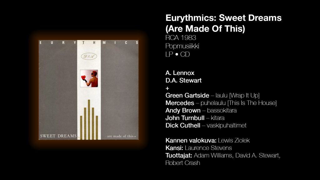 Eurythmics: Sweet Dreams Are Made Of This (RCA 1983).
