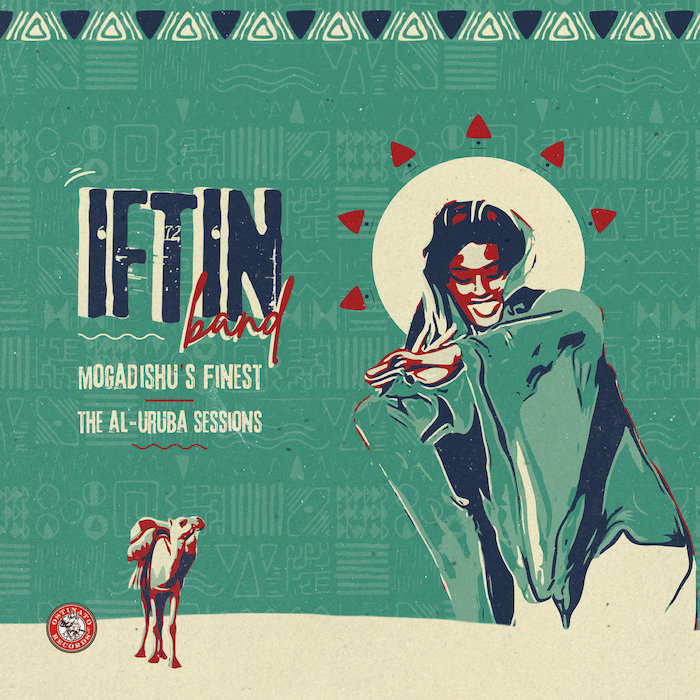 Iftin Band: Mogadishu's Finest – The Al​-​Uruba Sessions (Ostinato Records 2022).