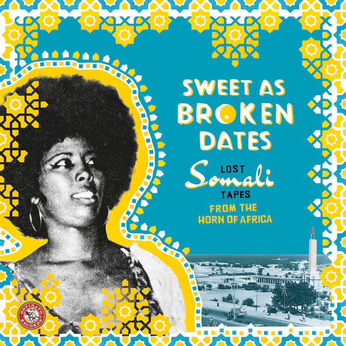 Sweet As Broken Dates – Lost Somali Tapes From The Horn of Africa (Ostinato Records 2017).