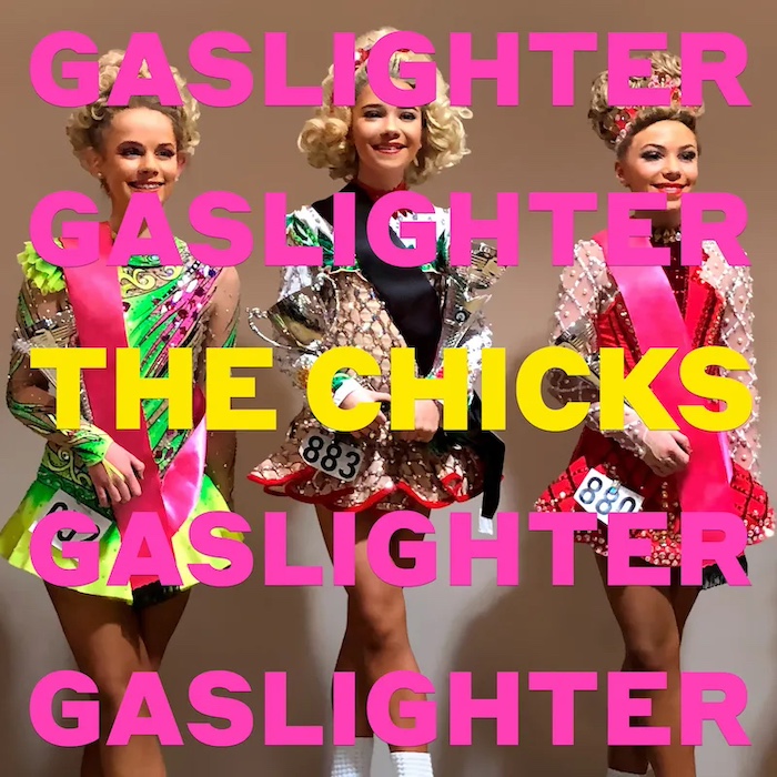 The Chicks: Gaslighter (Columbia 2020).