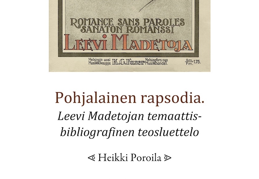 Teosluettelon taustat ja tarinat – Heikki Poroilan sukellus Leevi Madetojan musiikkiin • Intervalli 2/2024