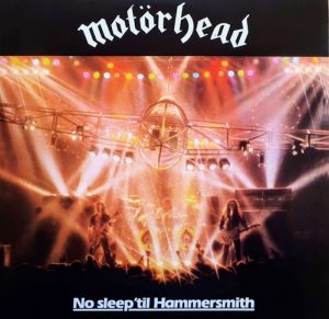 Motörhead: No Sleep 'Til Hammersmith (Bronze 1981).