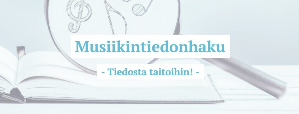 Musiikintiedonhaku -Tiedosta taitoihin!