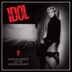 Billy Idol: Kings & Queens Of The Underground (2014).