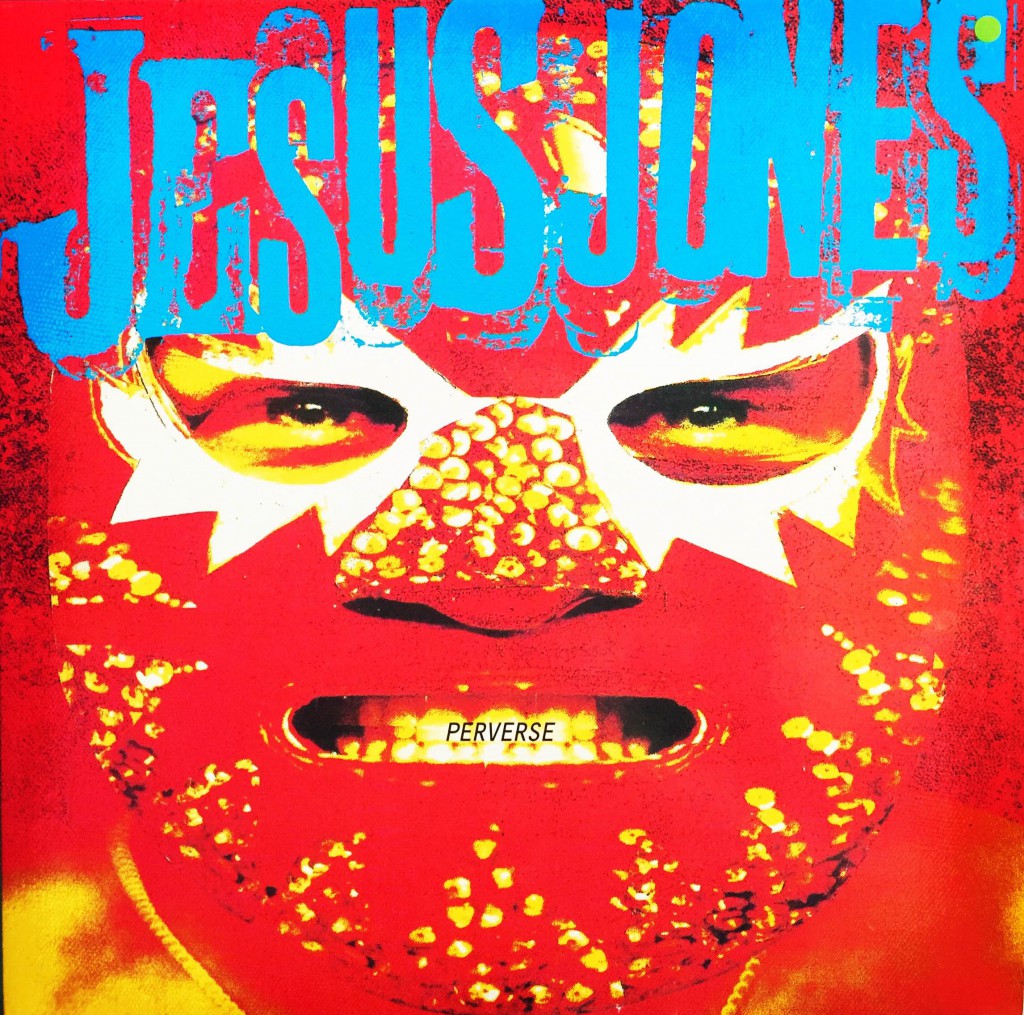 Jesus Jones: Perverse (1993).