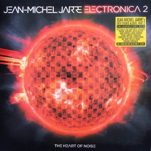 Jean-Michel Jarre: Electronica 2 • The Heart Of Noise (Music Affair 2016).