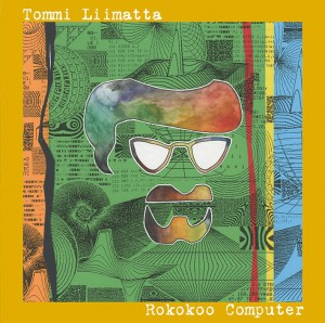 Tommi Liimatta: Rokokoo Computer (Johanna / J. Karppanen Ky / Love 2016).