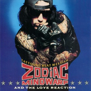 Zodiac Mindwarp And The Love Reaction: Tattooed Beat Messiah (Vertigo / Mercury 1988).