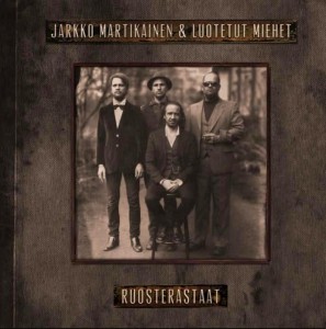 Jarkko Martikainen & Luotetut miehet: Ruosterastaat (Sakara 2016).