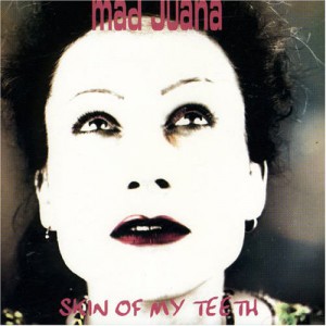 Mad Juana: Skin Of My Teeth (Spinefarm 1997). Kansikuva: Stefan Bremer