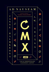 Ad nauseam – CMX:n verkkosivujen kadonneet aarteet (Like) julkaistiin vuonna 2018.