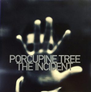 Porcupine Tree: The Incident (Roadrunner Records 2009).