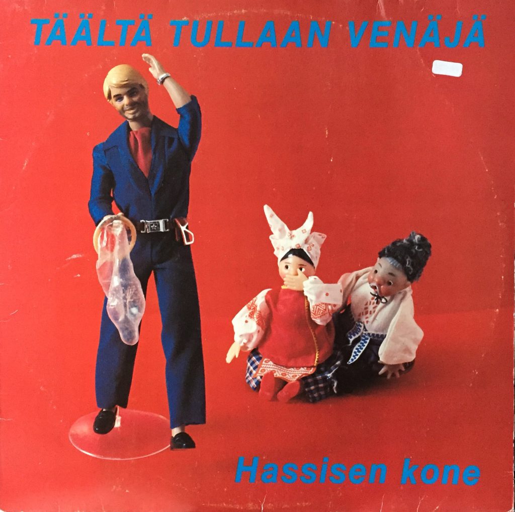 Hassisen Kone: Täältä tullaan Venäjä (Poko Rekords 1980).