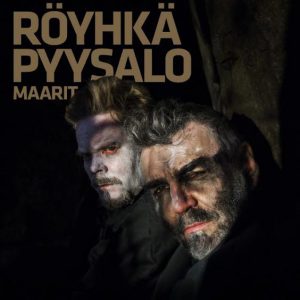 Kauko Röyhkä & Severi Pyysalo ja Maarit Hurmerinta: Turmion suurherttua (2017).