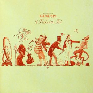 Genesis: A Trick Of The Tail (Charisma 1976). Kansitaide: Hipgnosis / Colin Elgie