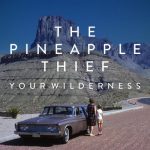 The Pineapple Thief: Your Wilderness (Kscope 2016).
