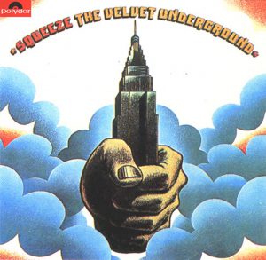 The Velvet Underground: Squeeze (Polydor 1973).