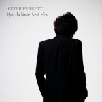 Peter Perrett: How The West Was Won (2017).