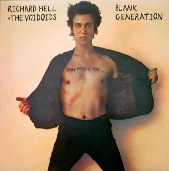 Richard Hell & The Voidoids: Blank Generation (1977).