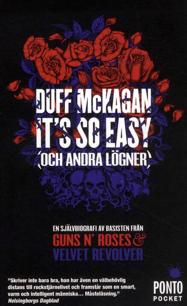 Duff McKagan: It's So Easy (och andra lögner) – en självbiografi av basisten från Guns N' Roses & Velvet Revolver.